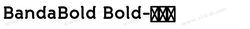 BandaBold Bold字体转换